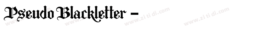 Pseudo Blackletter字体转换